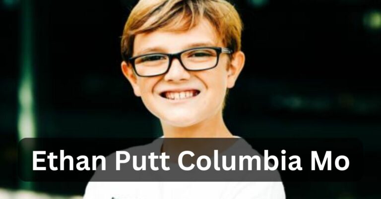 Ethan Putt Columbia Mo – Everything To Know!