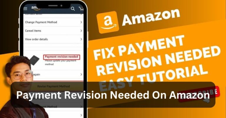 Payment Revision Needed On Amazon – The Ultimate Guide!