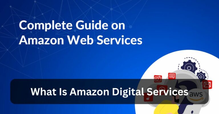 What Is Amazon Digital Services? – The Ultimate Guide!